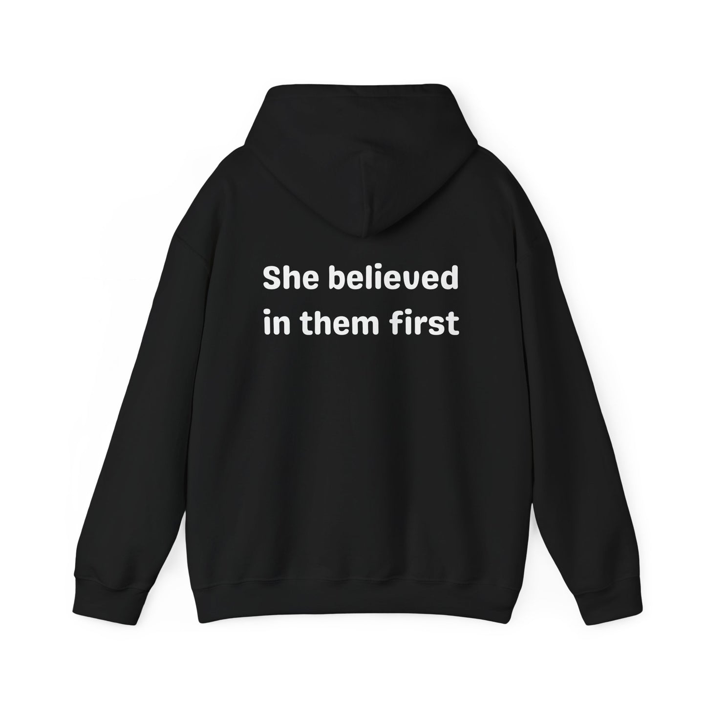 She Believed in Them First Hoodie | Unisex Heavy Blend™ Hooded Sweatshirt