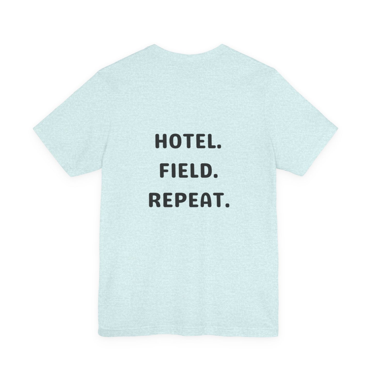 Hotel. Field. Repeat. T Shirt | Unisex Jersey Short Sleeve Tee
