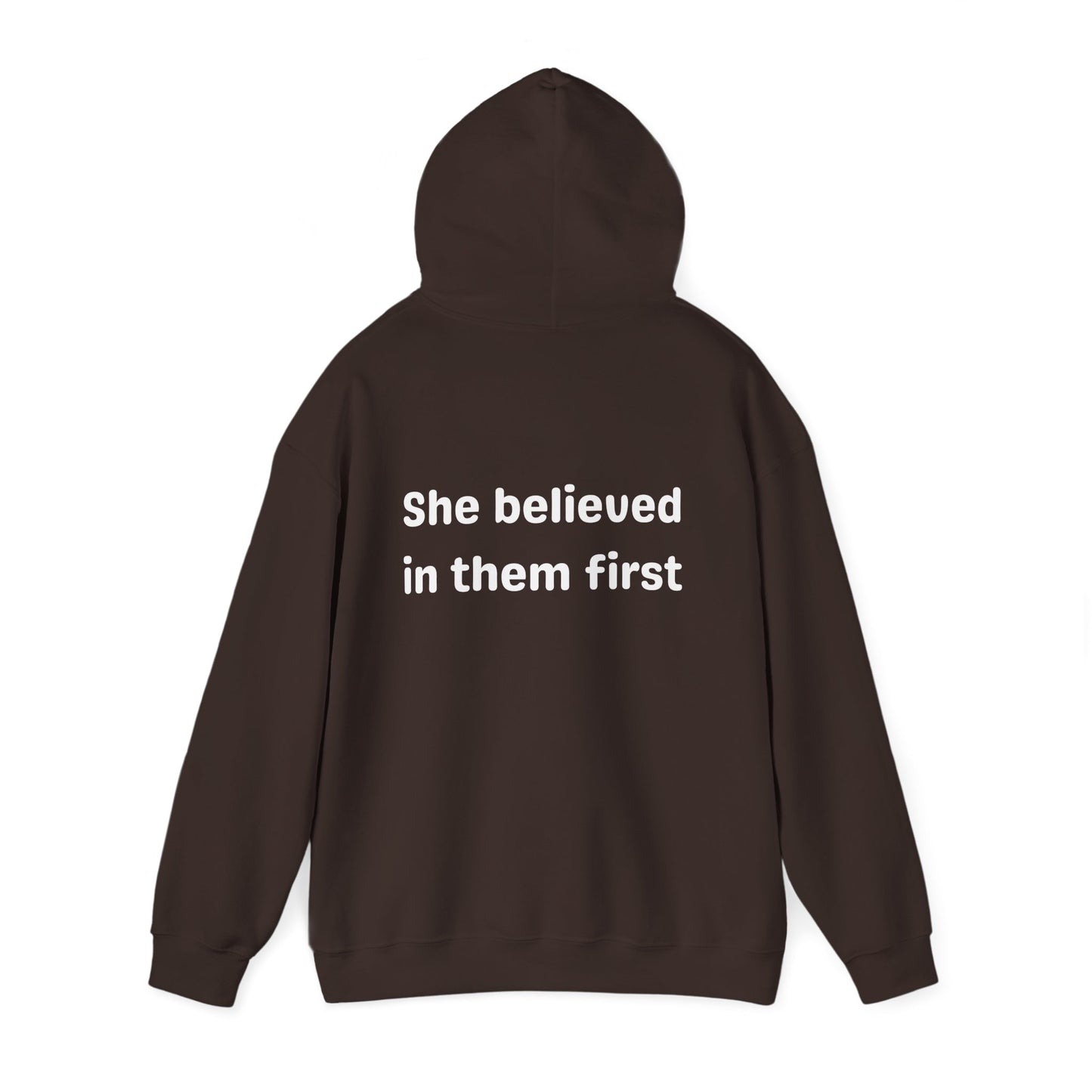 She Believed in Them First Hoodie | Unisex Heavy Blend™ Hooded Sweatshirt