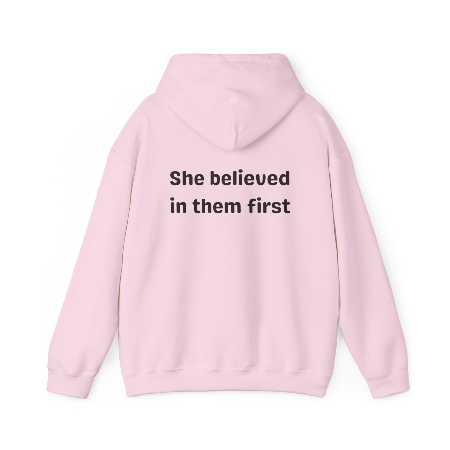 She Believed in Them First Hoodie | Unisex Heavy Blend™ Hooded Sweatshirt