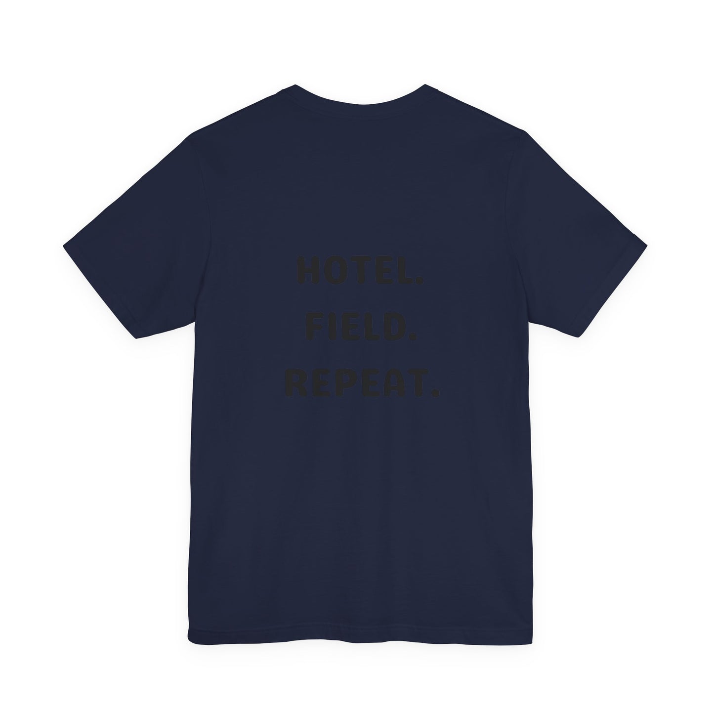 Hotel. Field. Repeat. T Shirt | Unisex Jersey Short Sleeve Tee