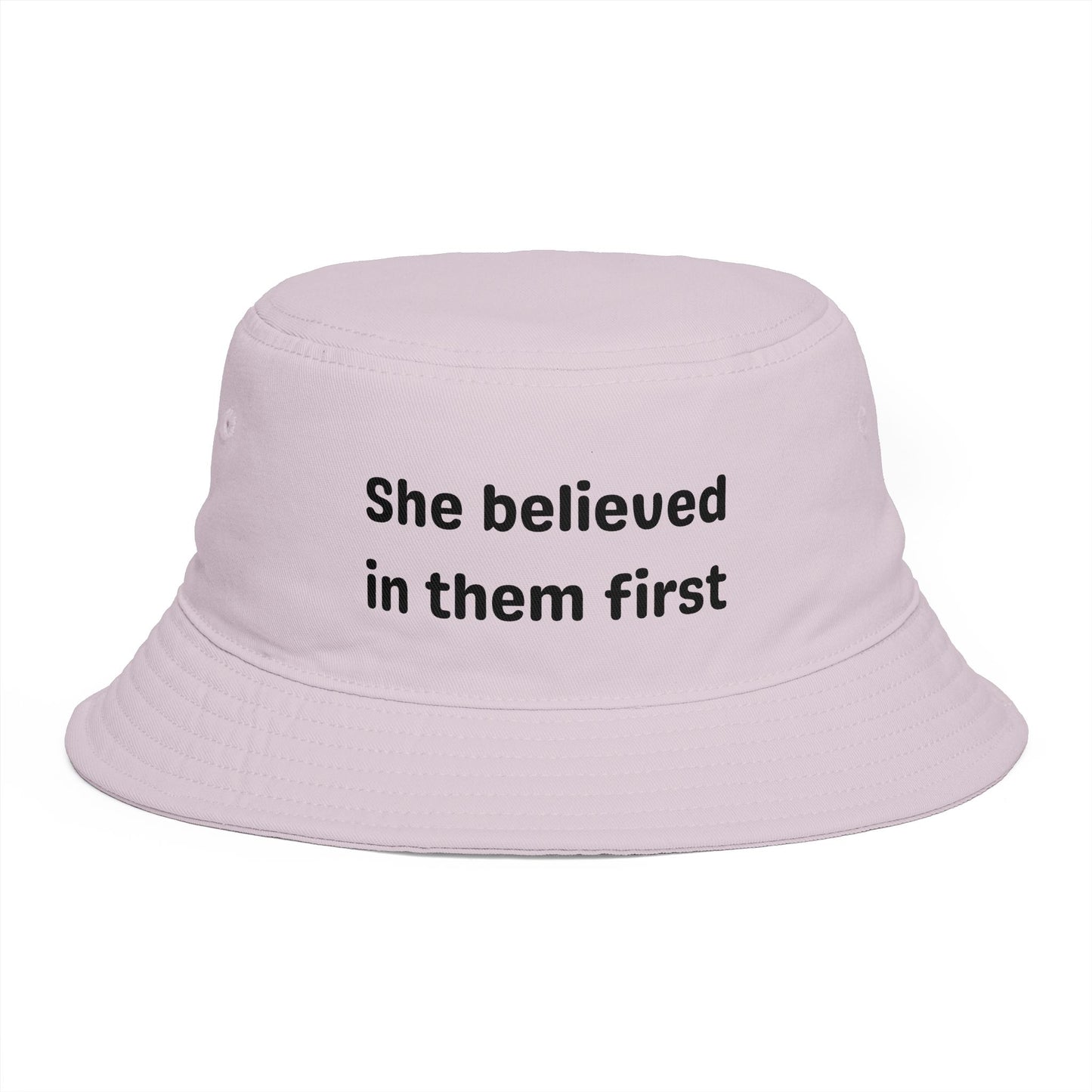 She Believed in Them First | Bucket Hat
