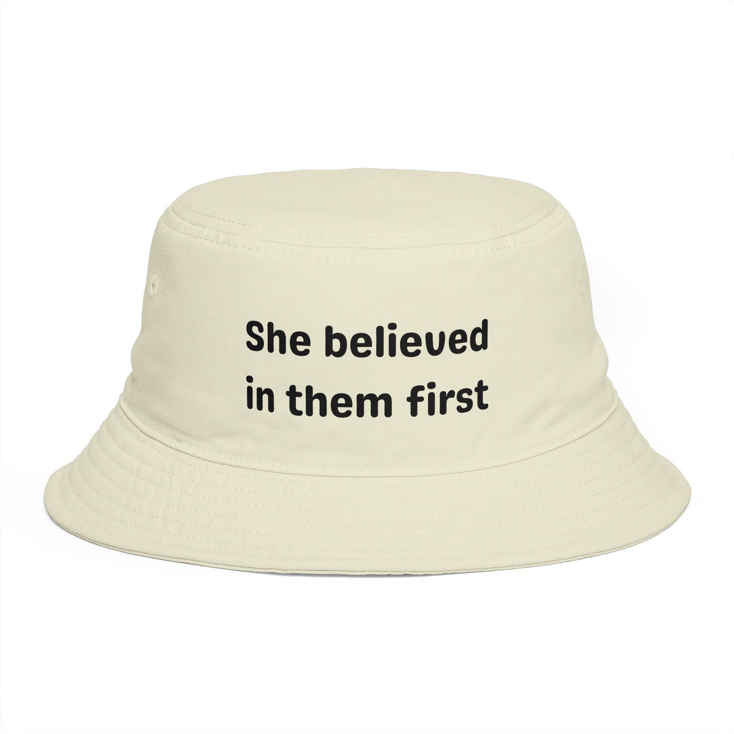 She Believed in Them First | Bucket Hat