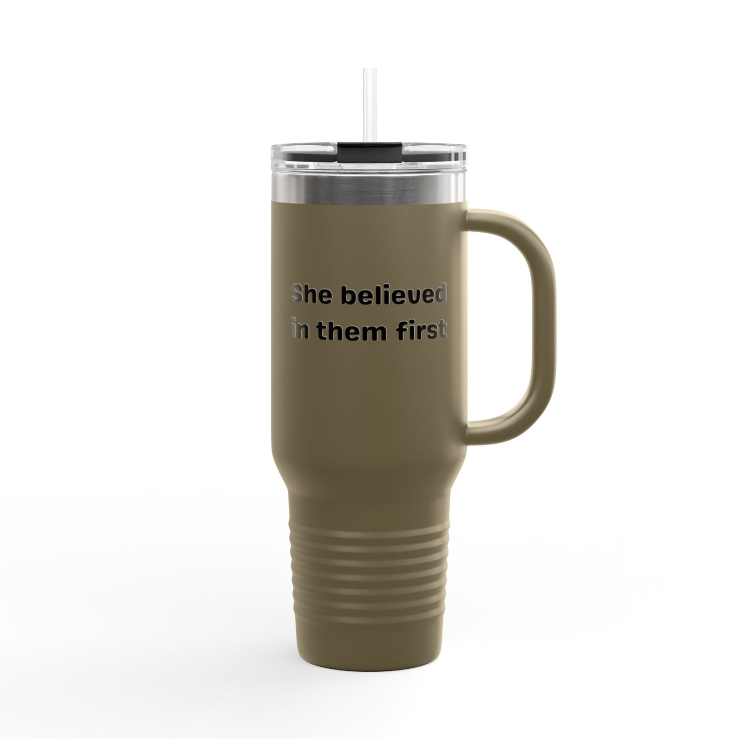 She Believed in Them First Tumbler | 40oz Insulated Tumbler