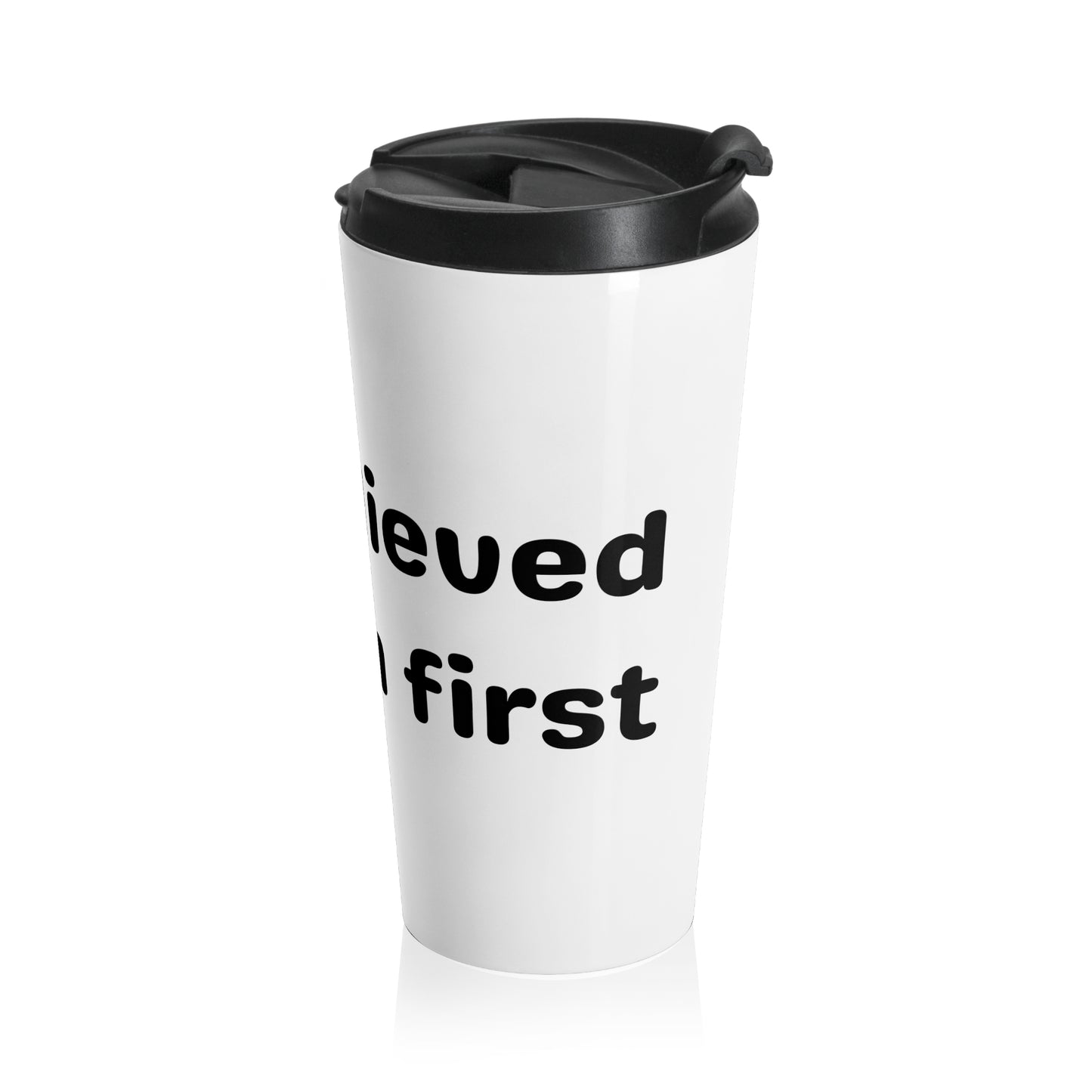 She Believed in Them First Travel Mug | White