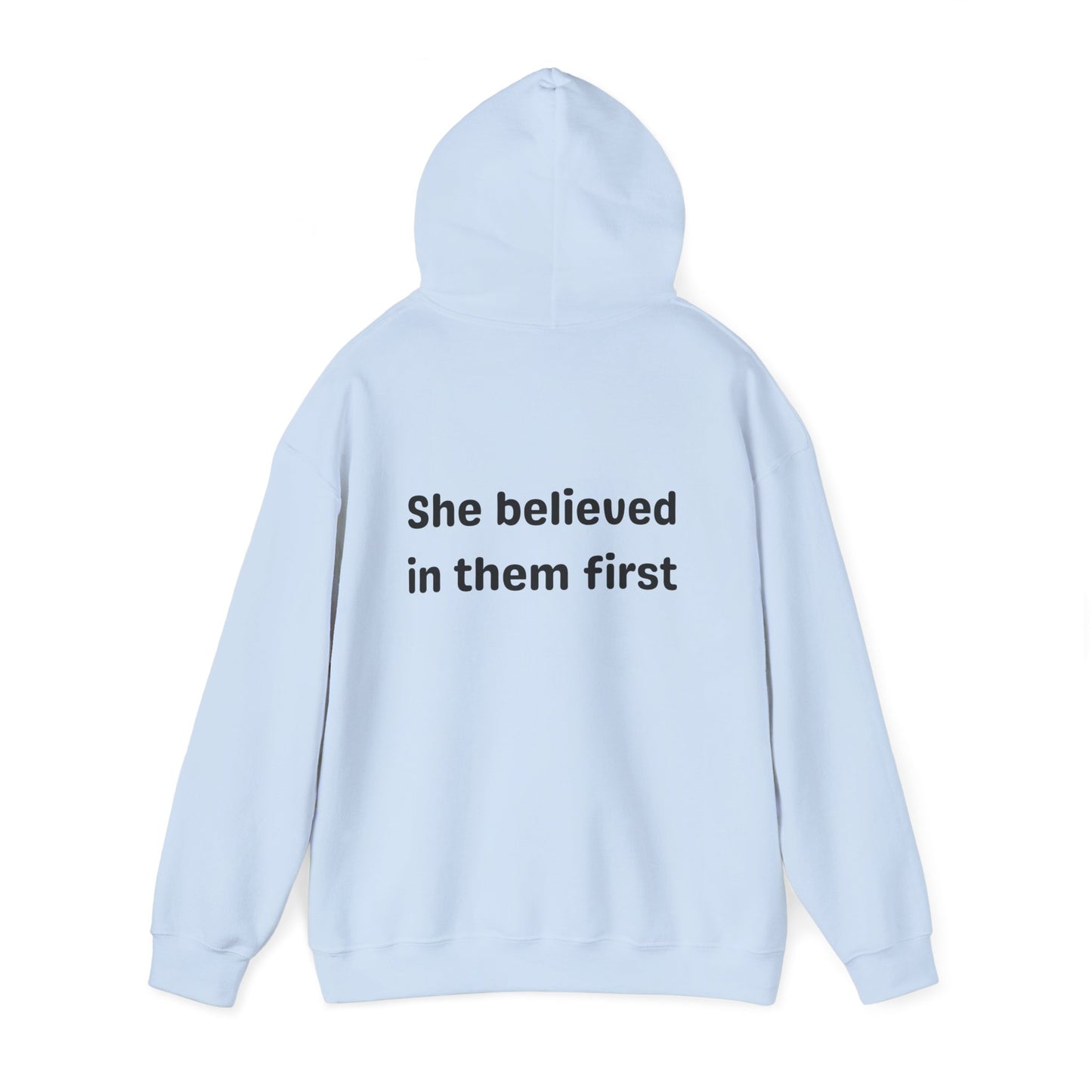 She Believed in Them First Hoodie | Unisex Heavy Blend™ Hooded Sweatshirt