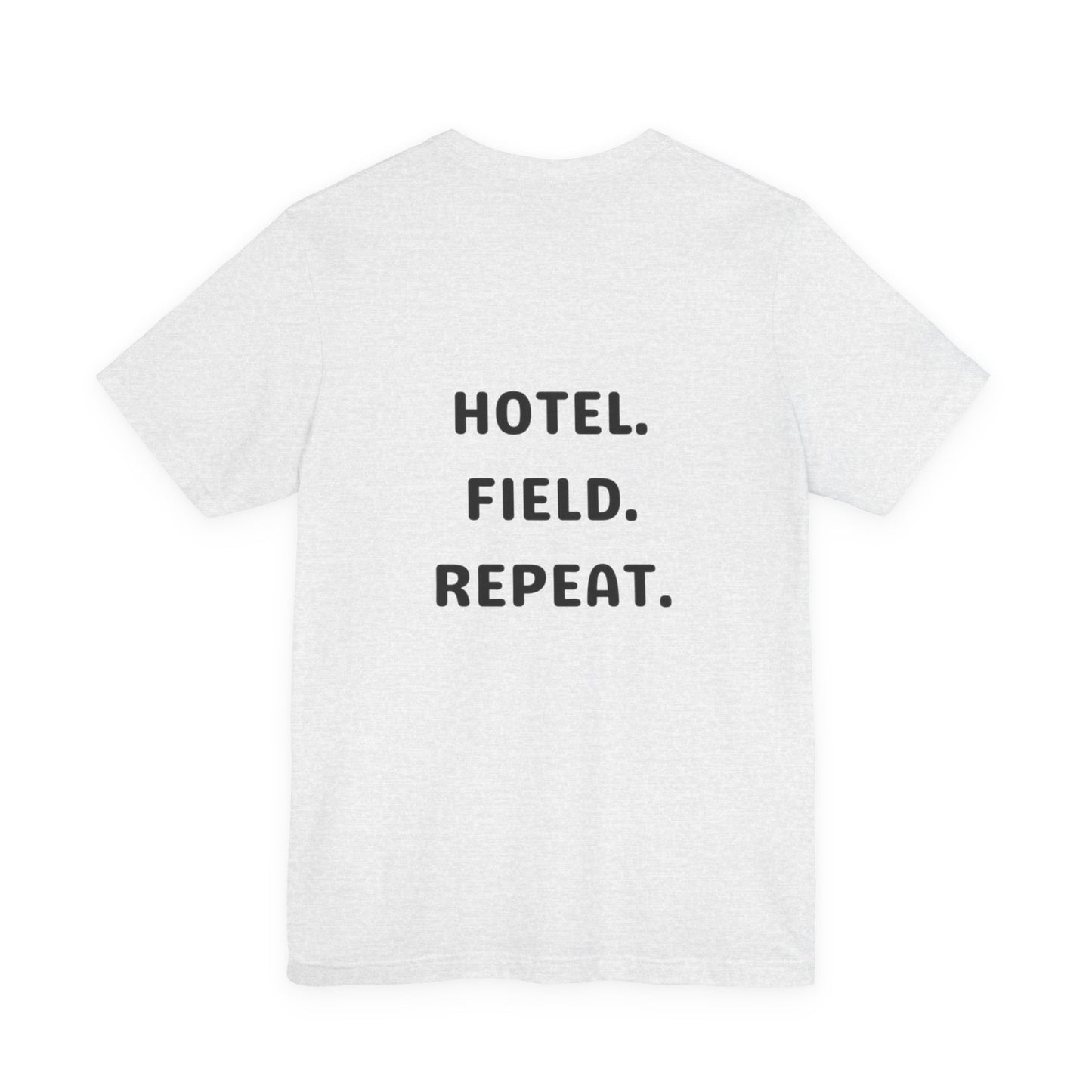 Hotel. Field. Repeat. T Shirt | Unisex Jersey Short Sleeve Tee