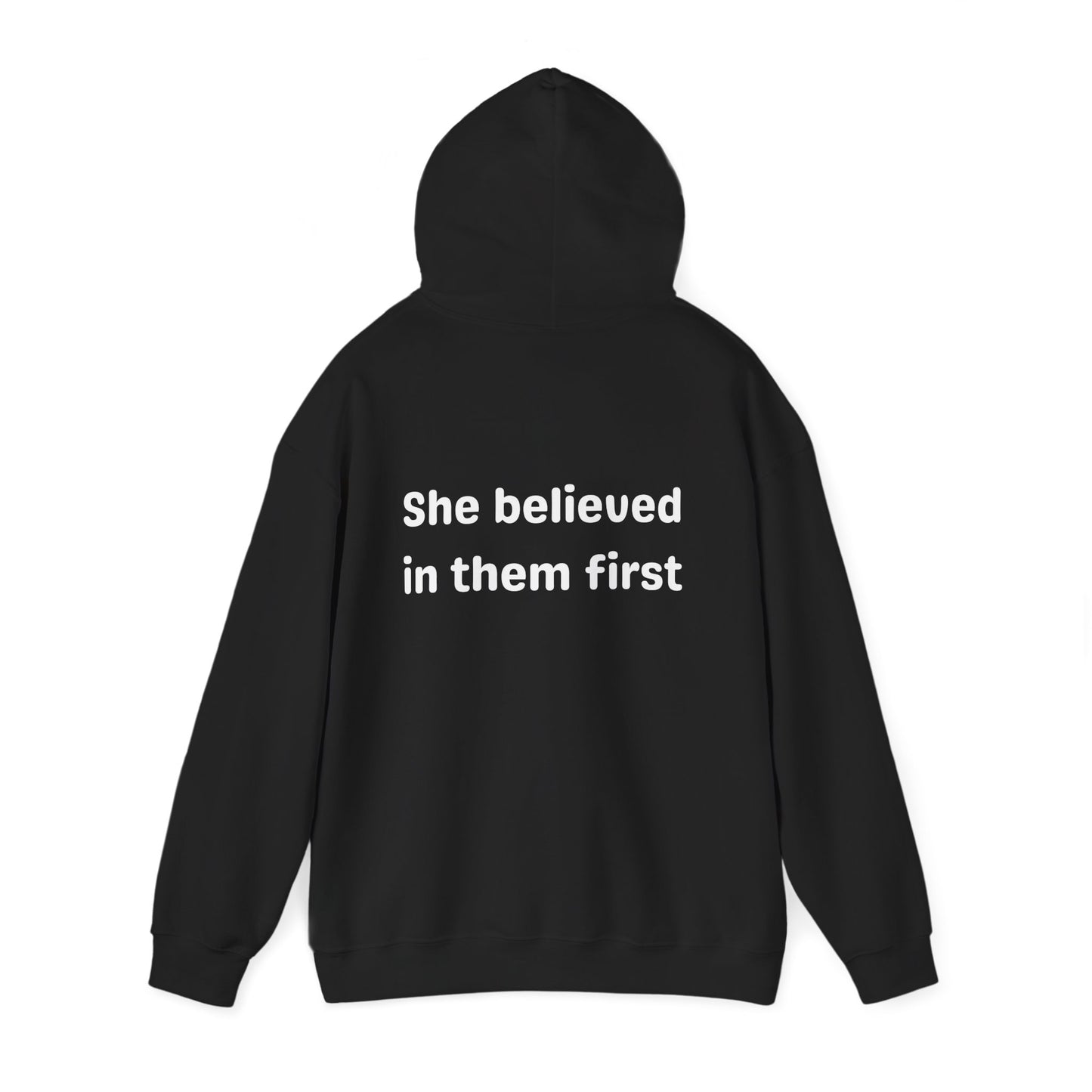 She Believed in Them First Hoodie | Unisex Heavy Blend™ Hooded Sweatshirt