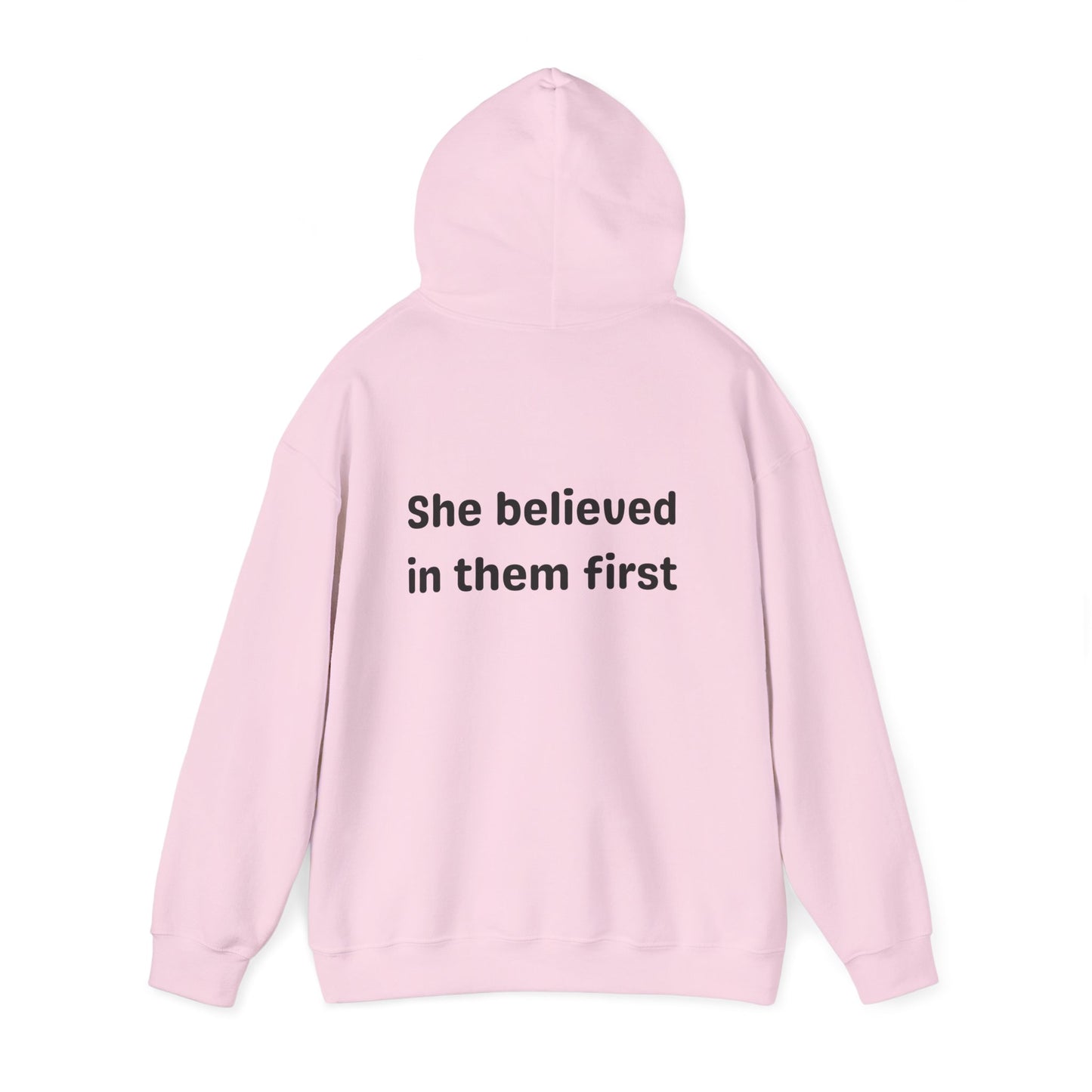 She Believed in Them First Hoodie | Unisex Heavy Blend™ Hooded Sweatshirt