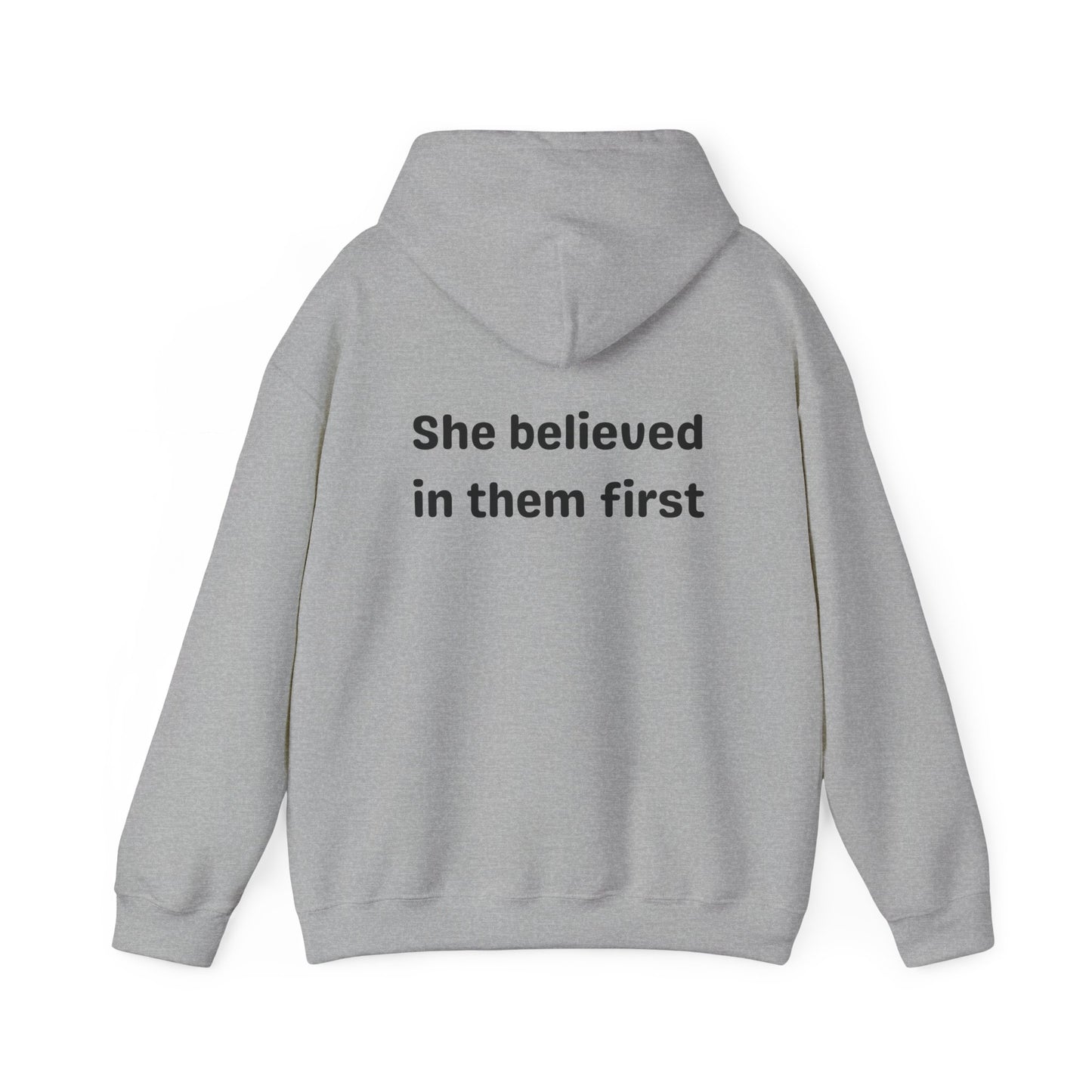 She Believed in Them First Hoodie | Unisex Heavy Blend™ Hooded Sweatshirt
