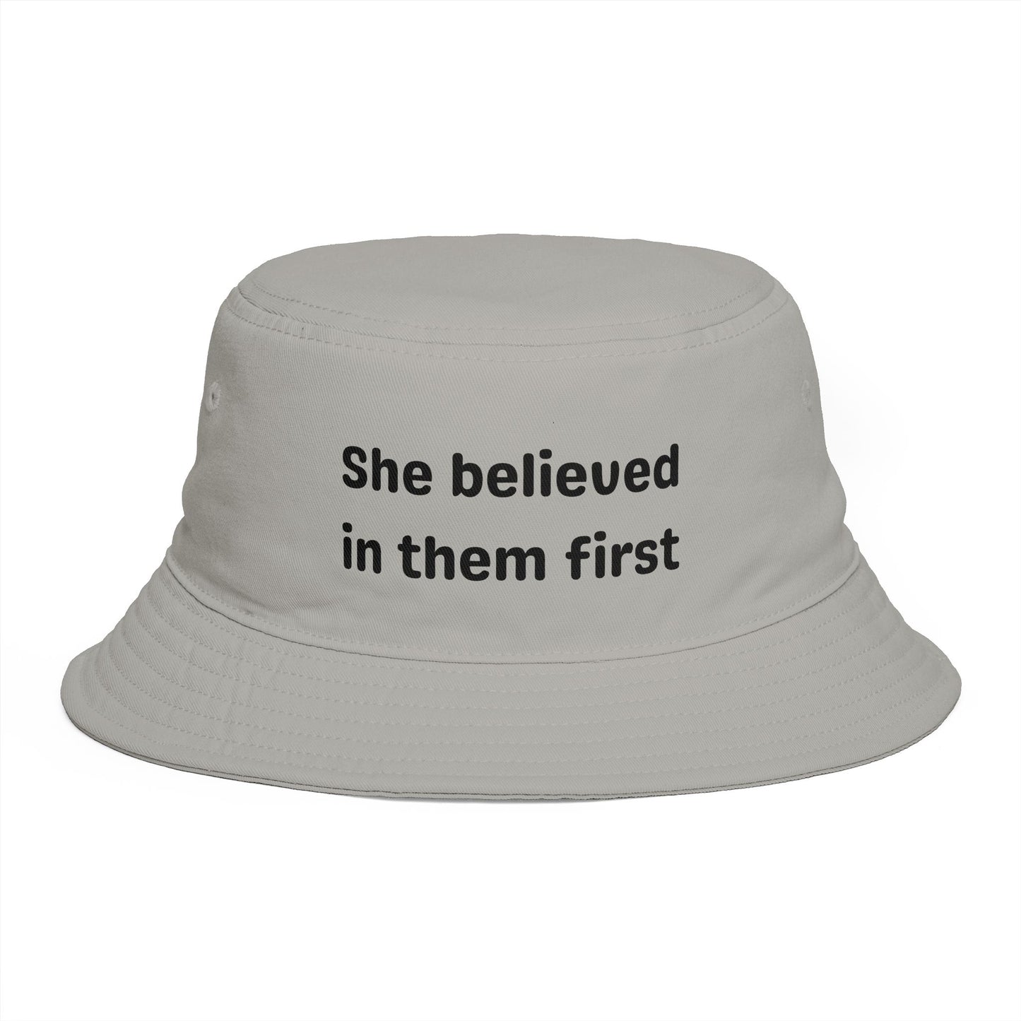 She Believed in Them First | Bucket Hat