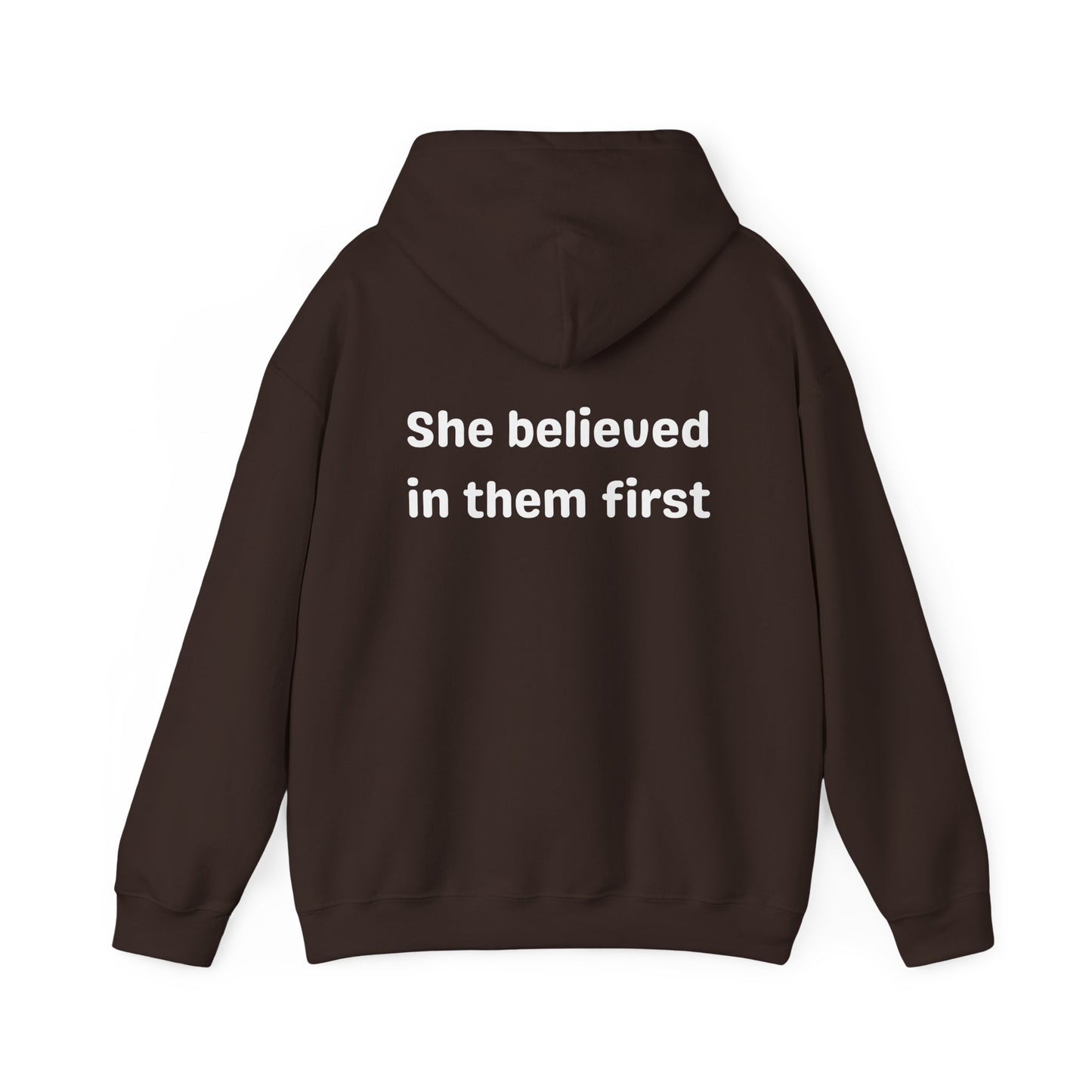 She Believed in Them First Hoodie | Unisex Heavy Blend™ Hooded Sweatshirt