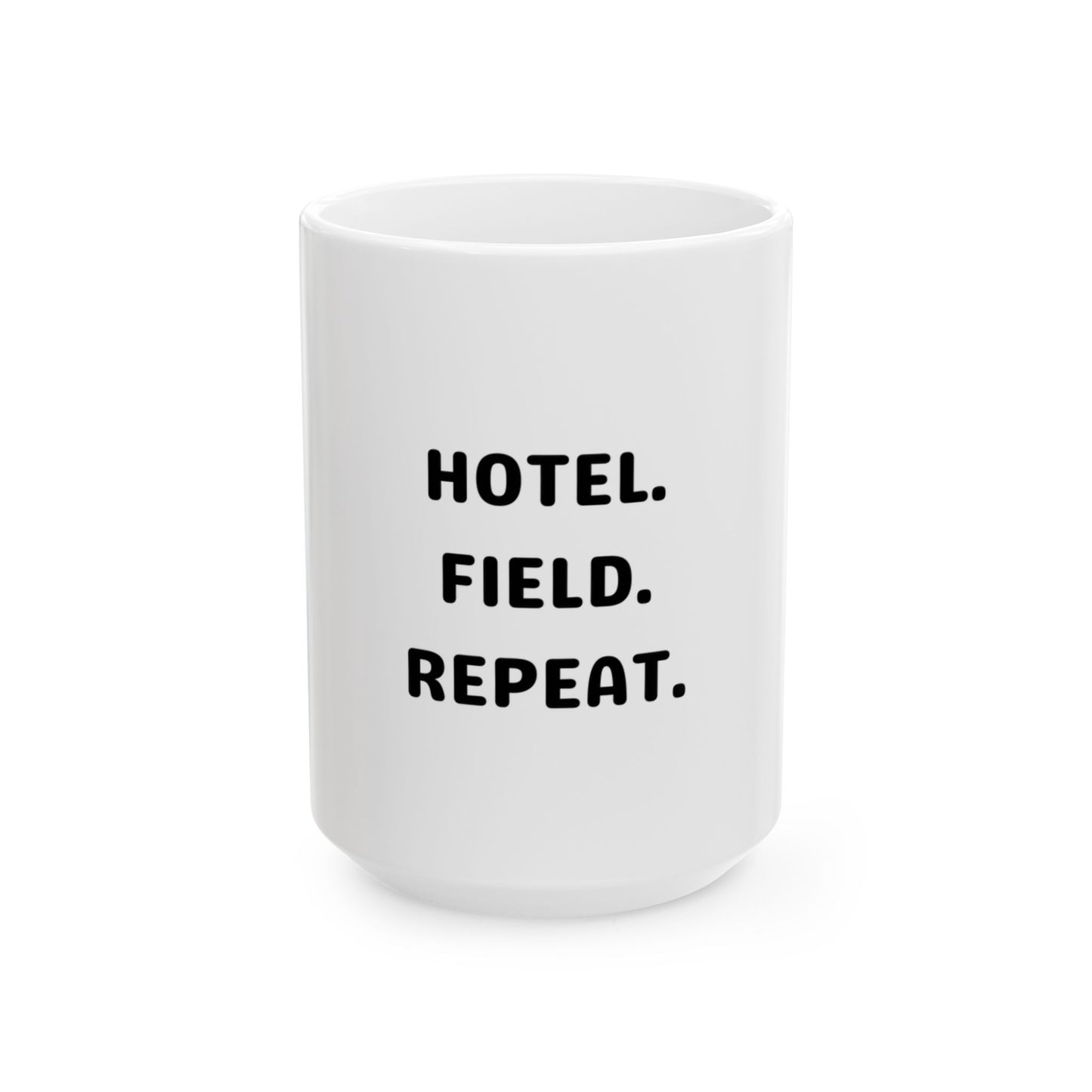 Hotel. Field. Repeat. Ceramic Mug | White