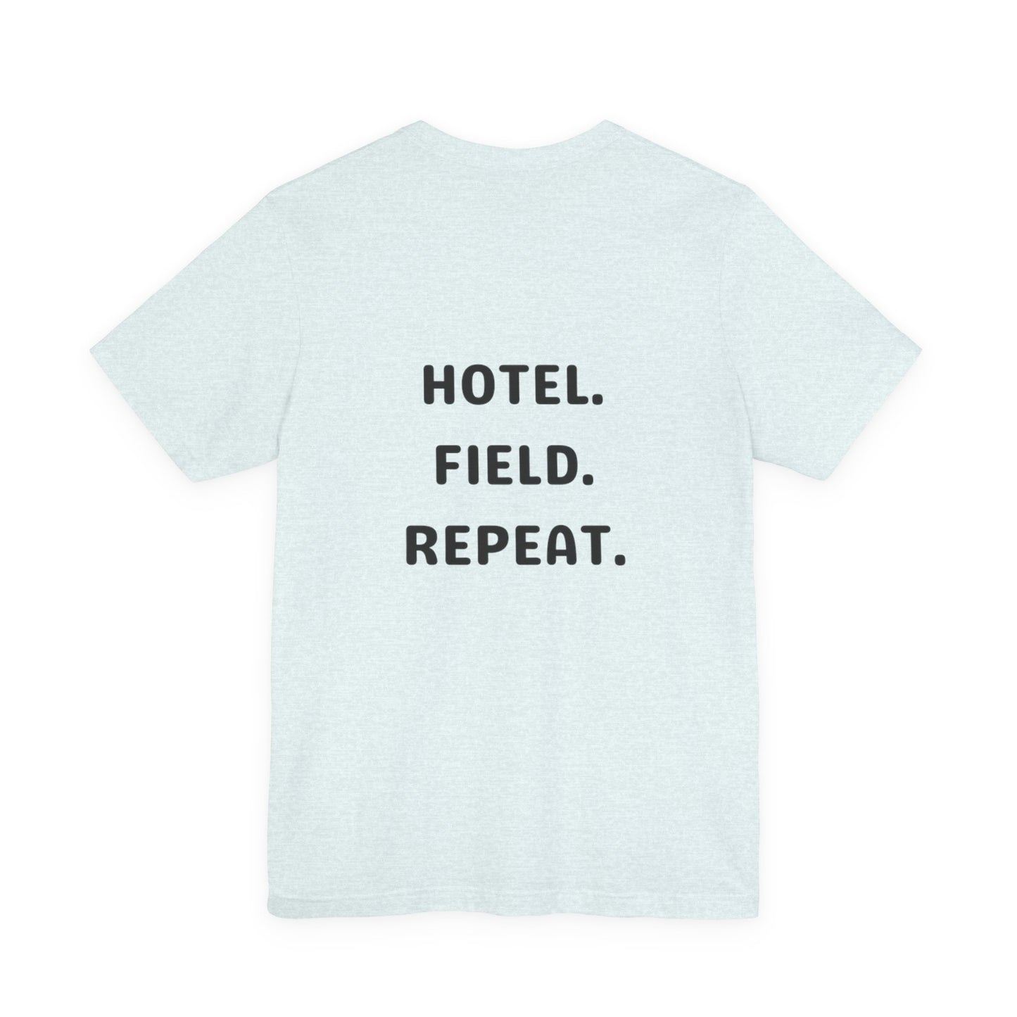 Hotel. Field. Repeat. T Shirt | Unisex Jersey Short Sleeve Tee