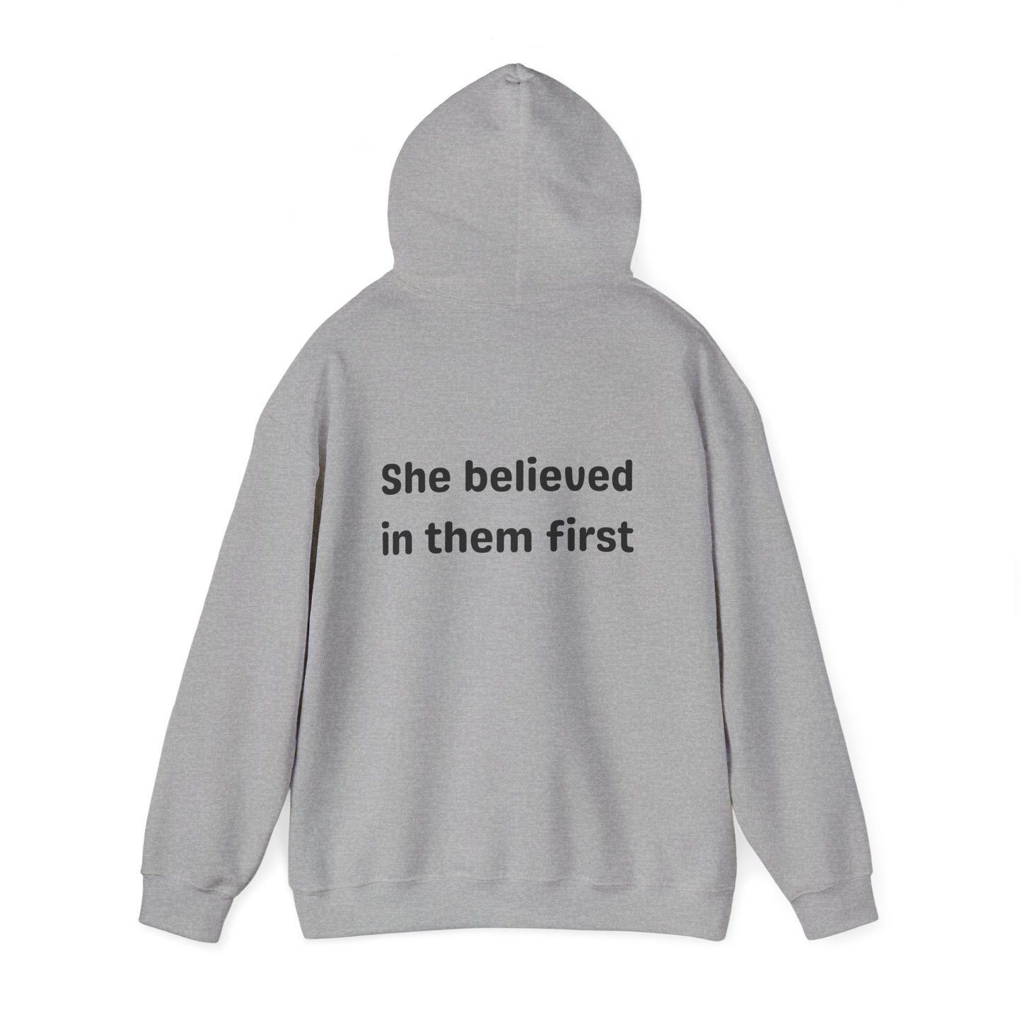 She Believed in Them First Hoodie | Unisex Heavy Blend™ Hooded Sweatshirt