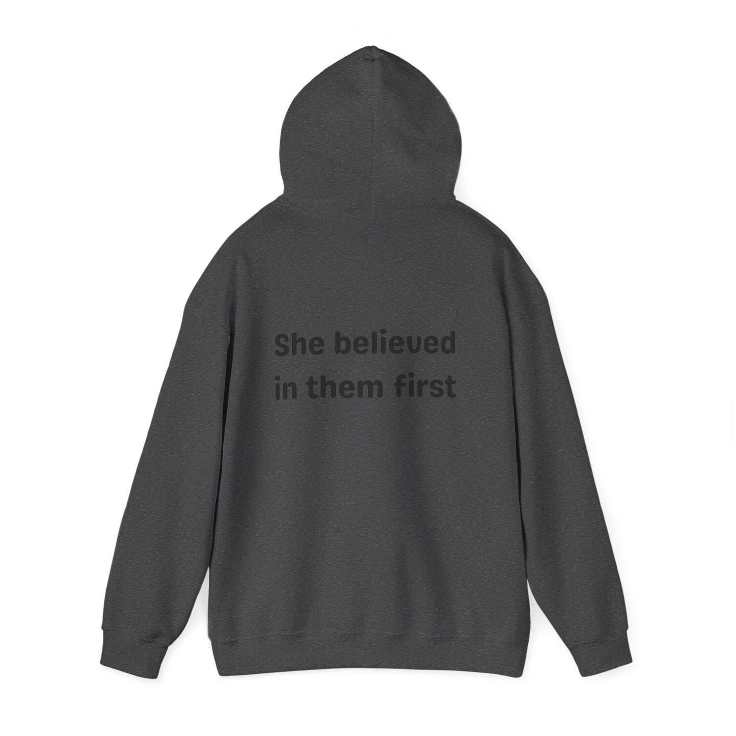 She Believed in Them First Hoodie | Unisex Heavy Blend™ Hooded Sweatshirt