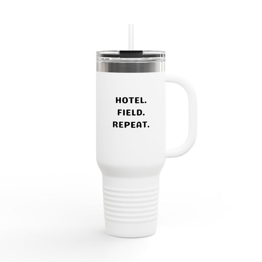 Hotel. Field. Repeat. Tumbler | 40oz Insulated Tumbler