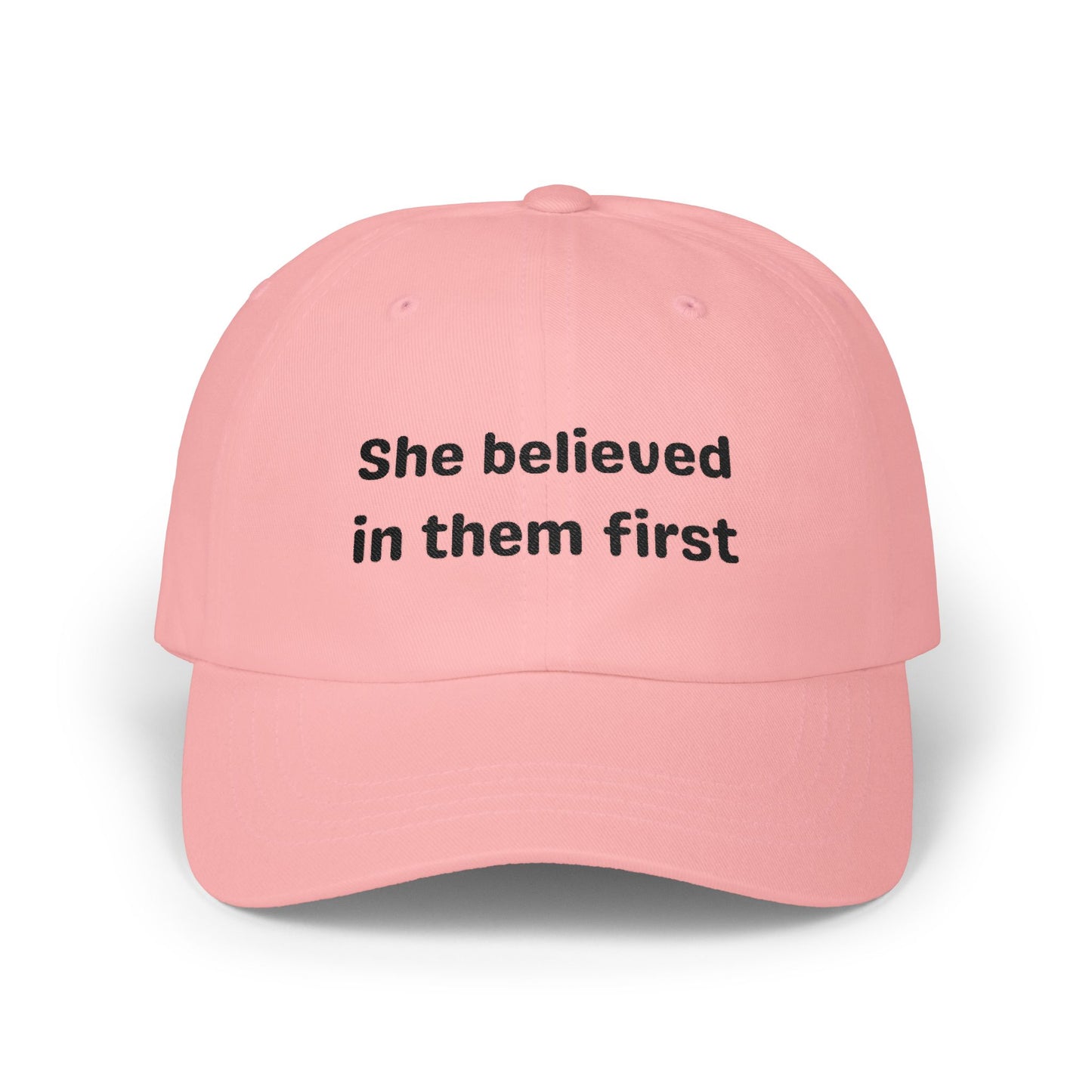 She Believed in Them First | Classic Cap