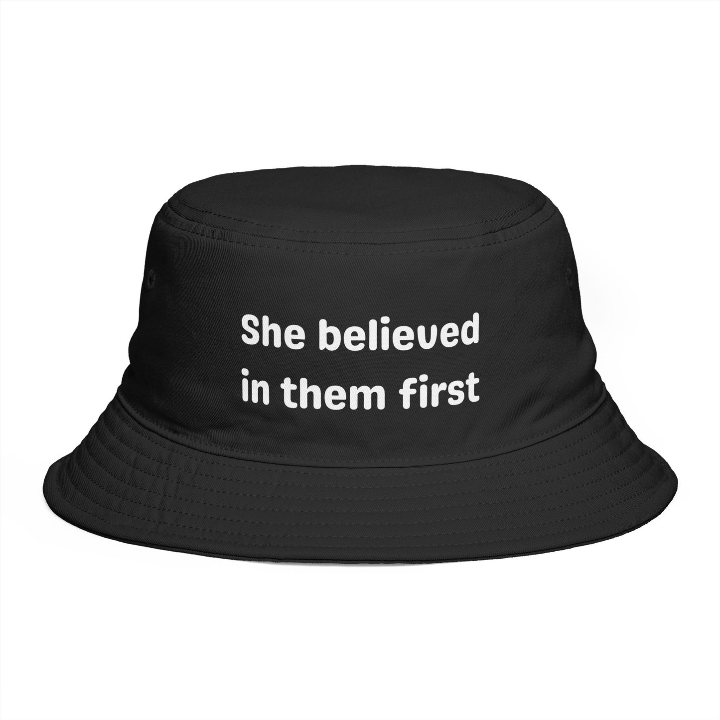 She Believed in Them First | Bucket Hat