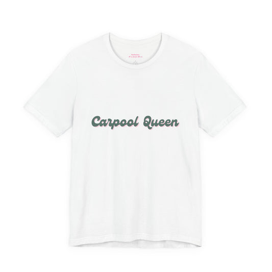 Carpool Queen Green Design | Unisex Jersey Short Sleeve Tee