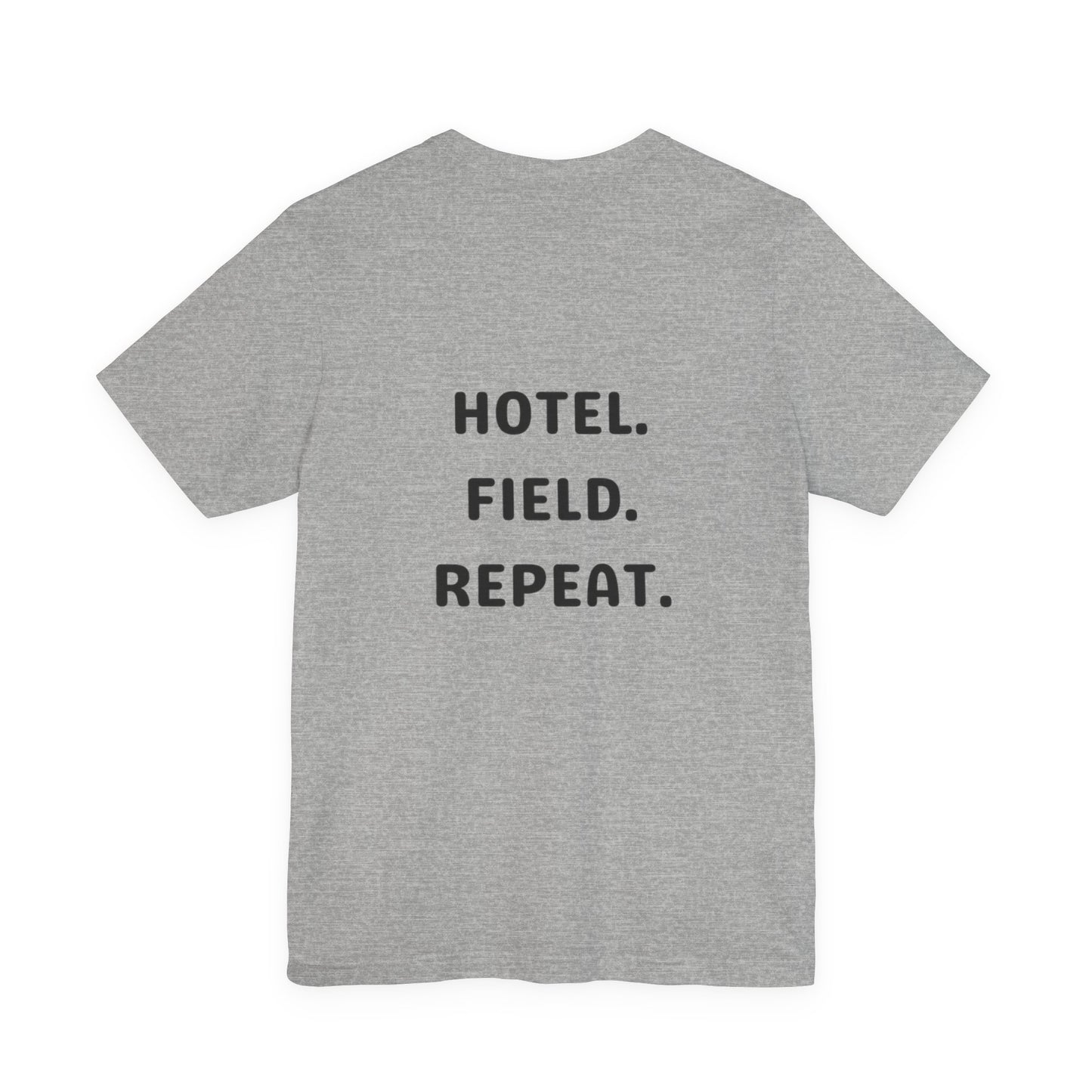 Hotel. Field. Repeat. T Shirt | Unisex Jersey Short Sleeve Tee