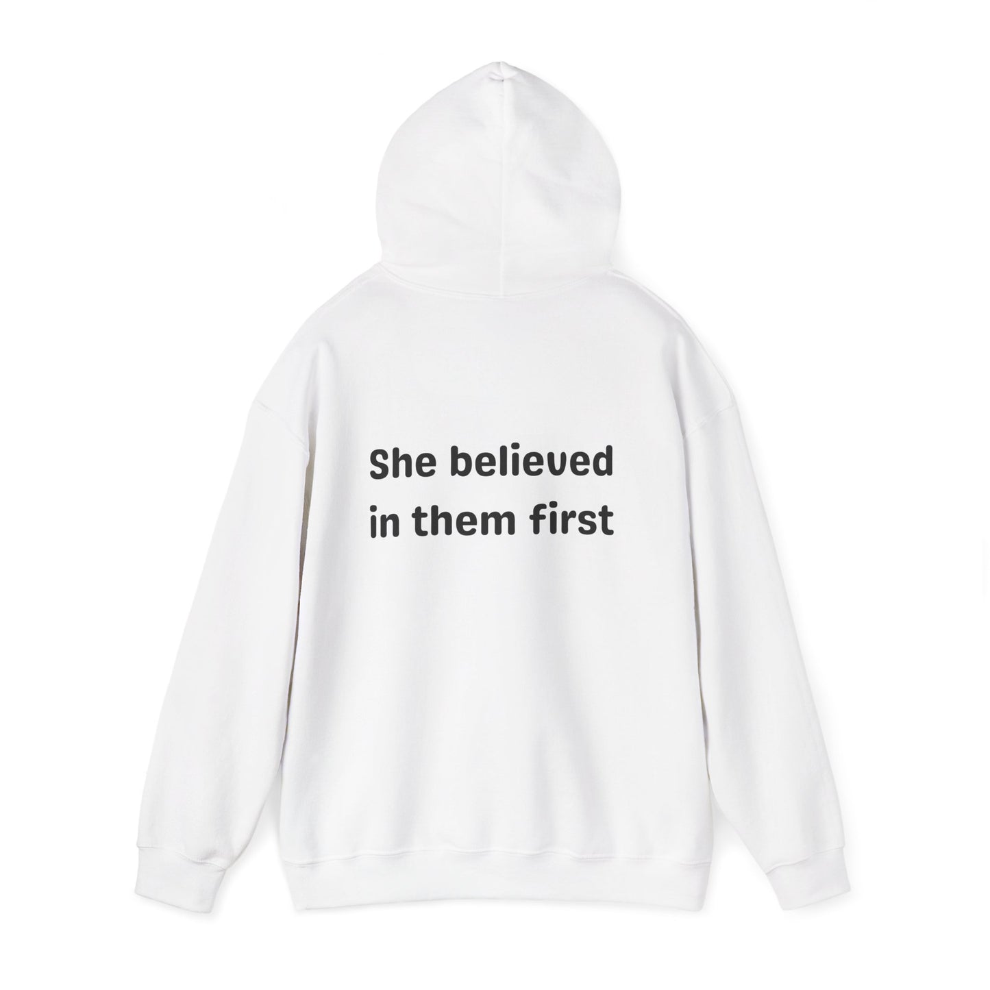 She Believed in Them First Hoodie | Unisex Heavy Blend™ Hooded Sweatshirt