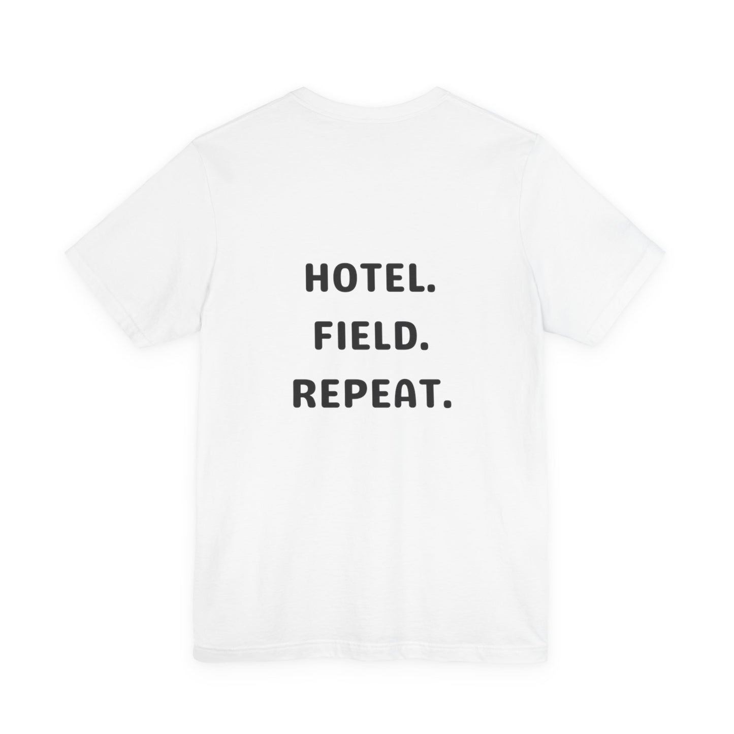 Hotel. Field. Repeat. T Shirt | Unisex Jersey Short Sleeve Tee