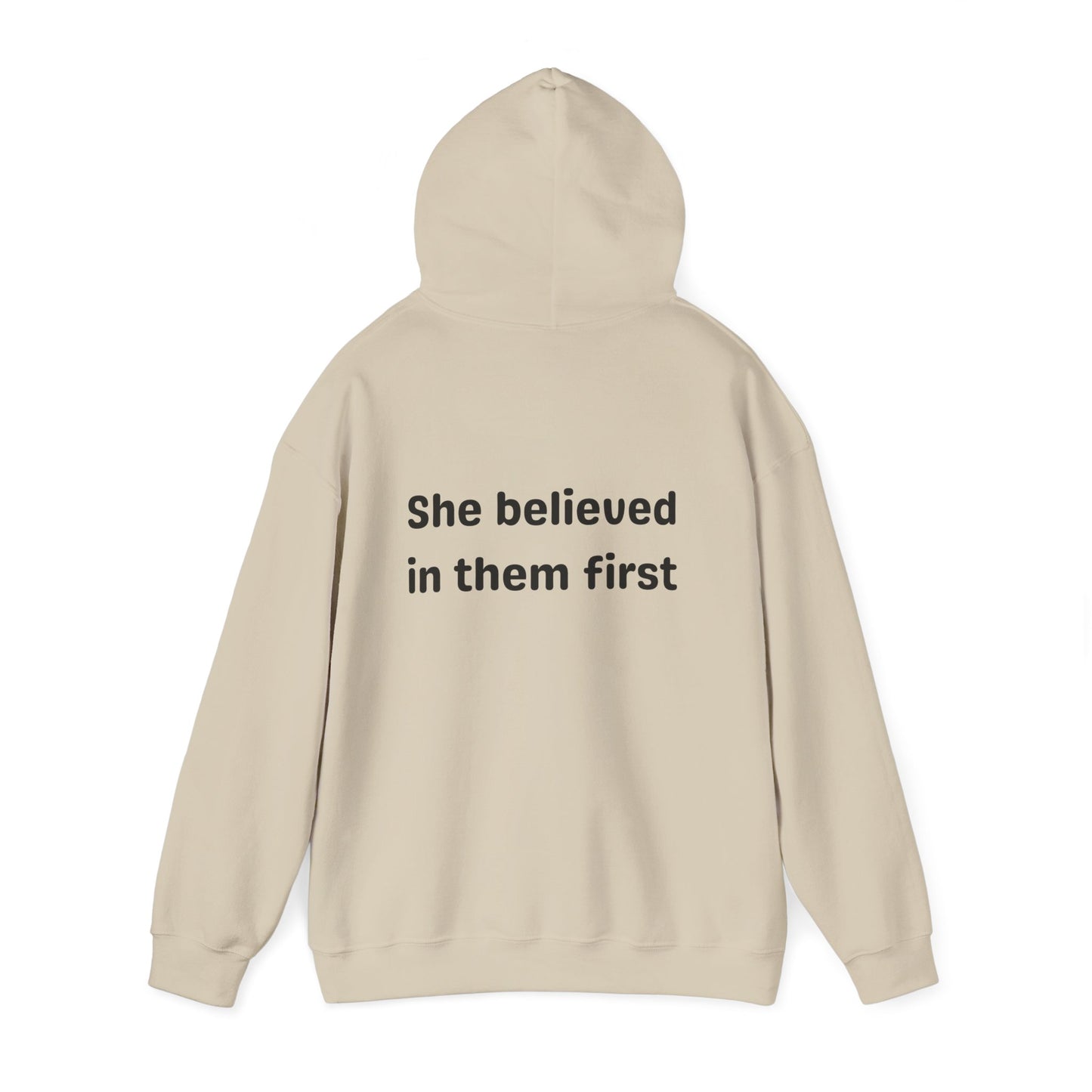 She Believed in Them First Hoodie | Unisex Heavy Blend™ Hooded Sweatshirt
