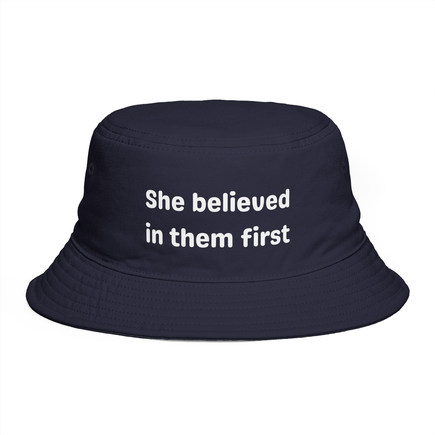 She Believed in Them First | Bucket Hat